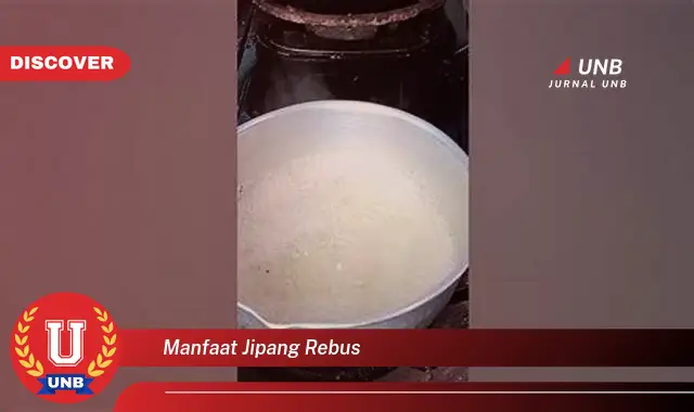 9 Manfaat Jipang Rebus: Kuak Rahasia Kesehatannya