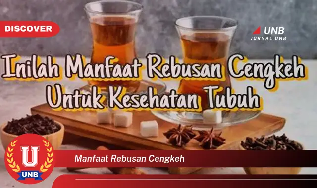 9 Manfaat Rebusan Cengkeh: Rahasia Kesehatan Alami