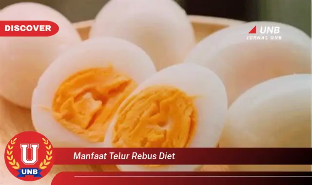 7 Manfaat Telur Rebus untuk Diet Sehat Ideal