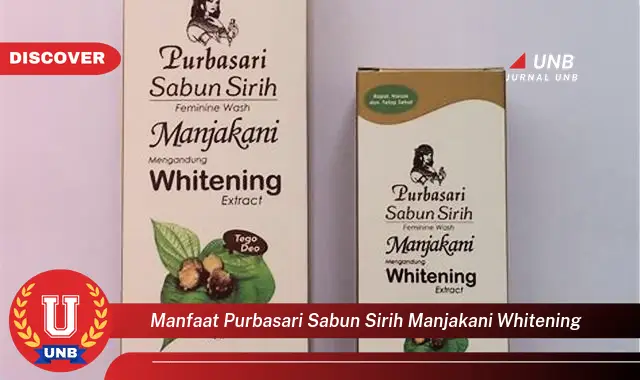 manfaat purbasari sabun sirih manjakani whitening