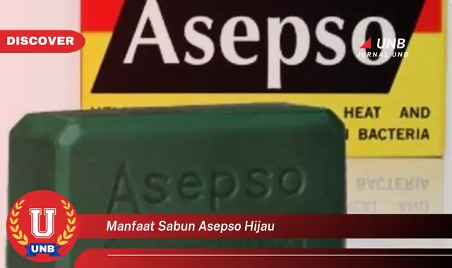 manfaat sabun asepso hijau