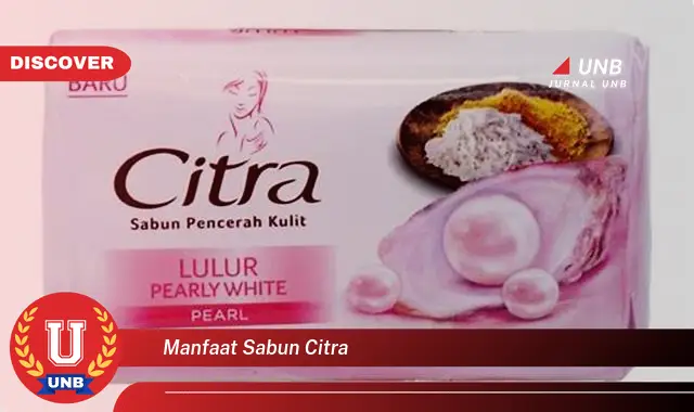 manfaat sabun citra manfaat sabun citra