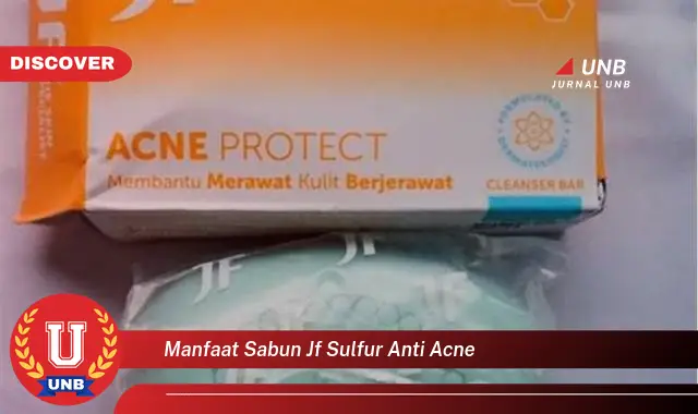 manfaat sabun jf sulfur anti acne manfaat sabun jf sulfur anti acne