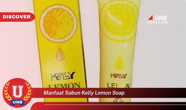 manfaat sabun kelly lemon soap