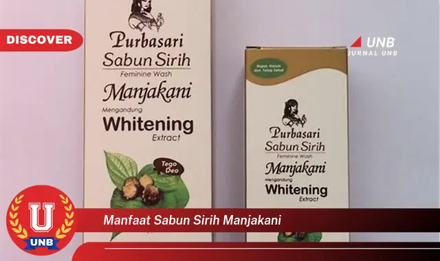 manfaat sabun sirih manjakani
