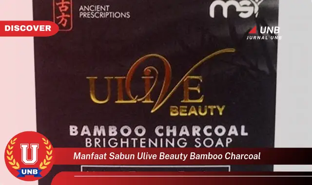 manfaat sabun ulive beauty bamboo charcoal