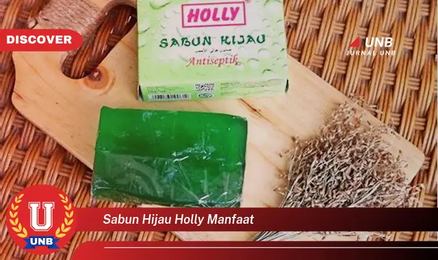 sabun hijau holly manfaat
