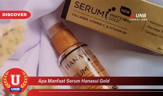 apa manfaat serum hanasui gold