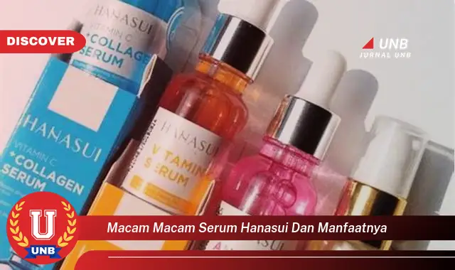 macam macam serum hanasui dan manfaatnya