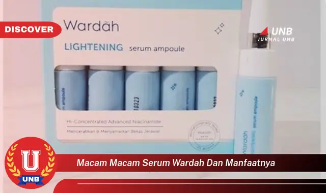 macam macam serum wardah dan manfaatnya