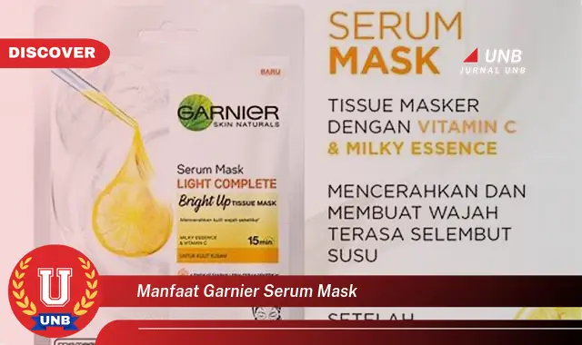 manfaat garnier serum mask