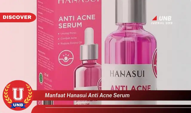manfaat hanasui anti acne serum manfaat hanasui anti acne serum