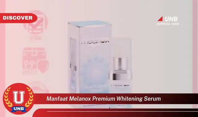 manfaat melanox premium whitening serum