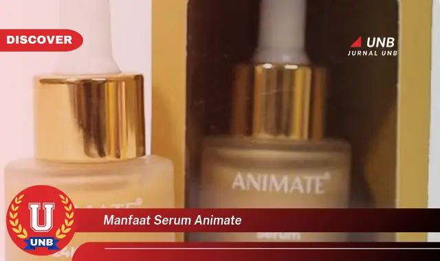 manfaat serum animate