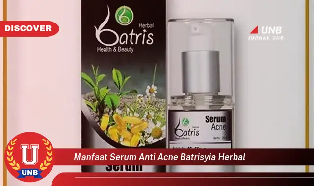 manfaat serum anti acne batrisyia herbal manfaat serum anti acne batrisyia herbal