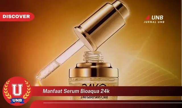 manfaat serum bioaqua 24k