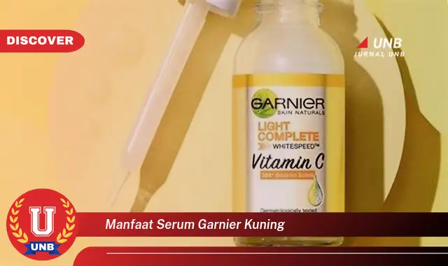 manfaat serum garnier kuning manfaat serum garnier kuning