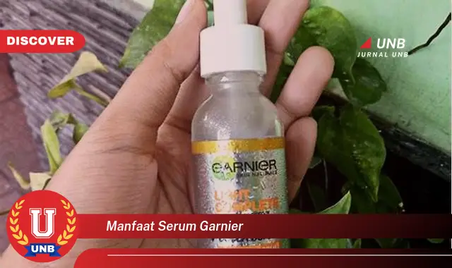 manfaat serum garnier