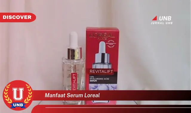 manfaat serum loreal