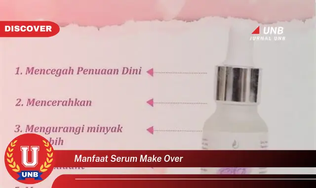 manfaat serum make over