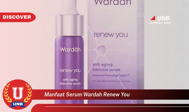 manfaat serum wardah renew you manfaat serum wardah renew you