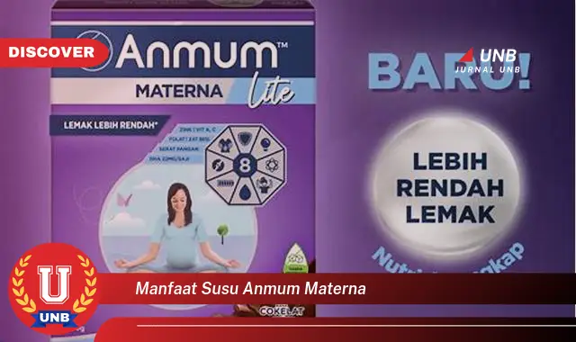Temukan 6 Manfaat Susu Anmum Materna yang Bikin Kamu Penasaran