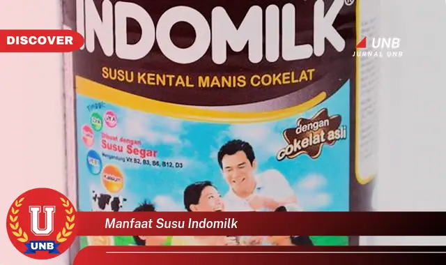 manfaat susu indomilk