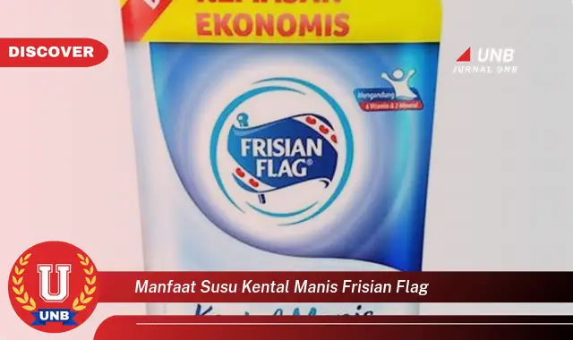 manfaat susu kental manis frisian flag