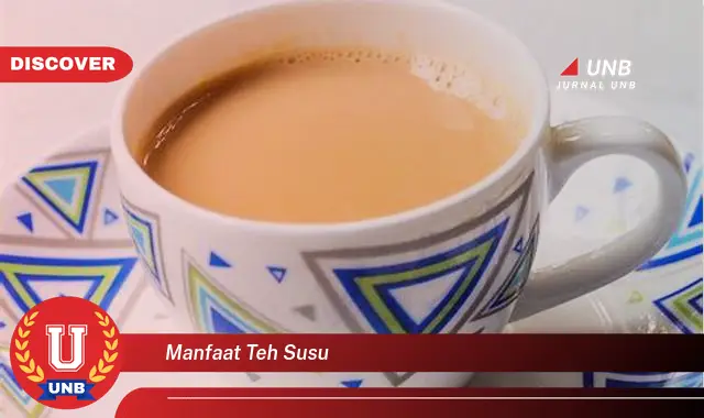 manfaat teh susu