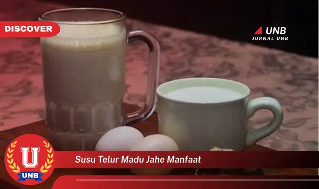 susu telur madu jahe manfaat