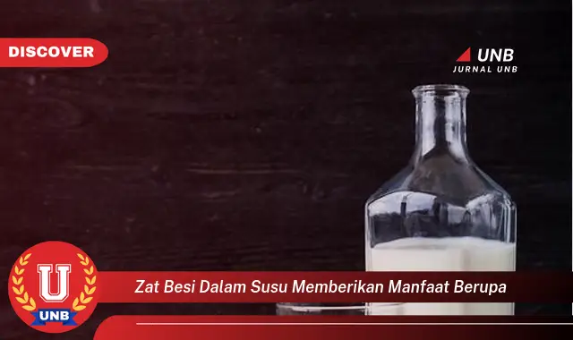 zat besi dalam susu memberikan manfaat berupa