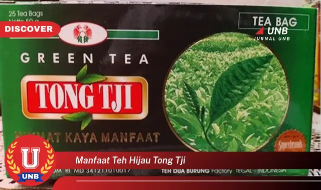 manfaat teh hijau tong tji