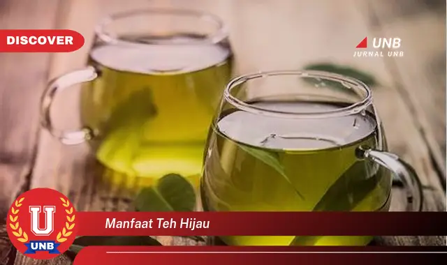 manfaat teh hijau