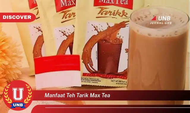 manfaat teh tarik max tea manfaat teh tarik max tea