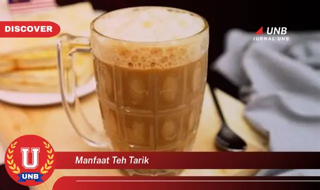 manfaat teh tarik manfaat teh tarik