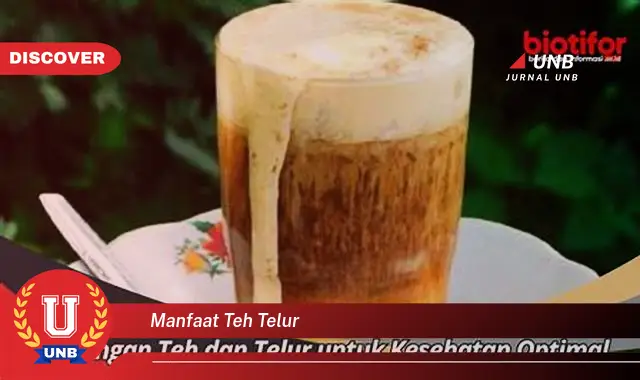 manfaat teh telur