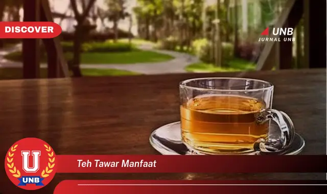 teh tawar manfaat teh tawar manfaat