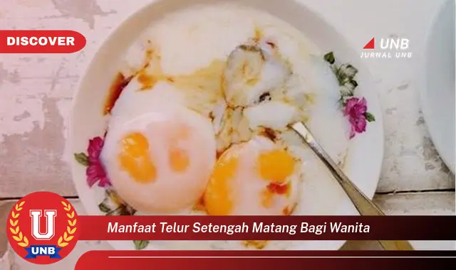 manfaat telur setengah matang bagi wanita