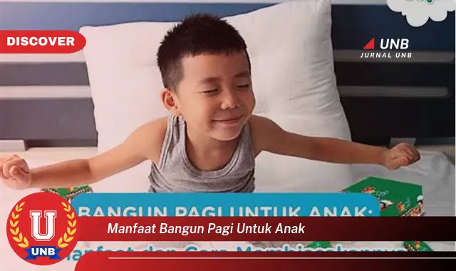 manfaat bangun pagi untuk anak