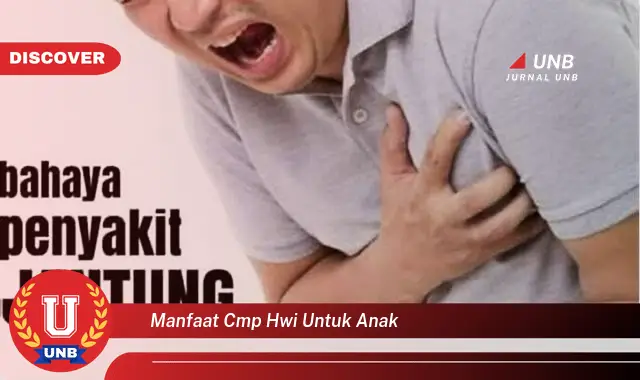 manfaat cmp hwi untuk anak