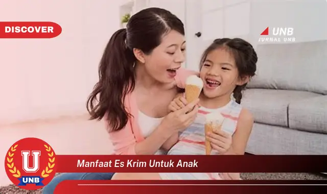 manfaat es krim untuk anak