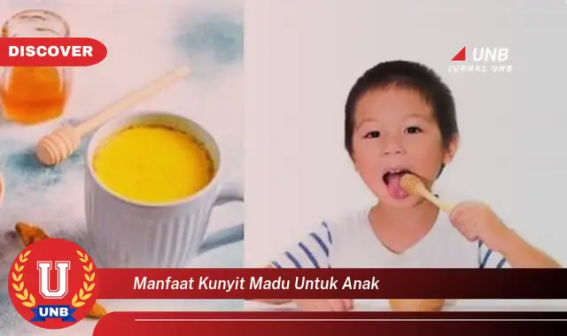 manfaat kunyit madu untuk anak manfaat kunyit madu untuk anak