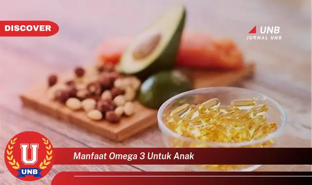 manfaat omega 3 untuk anak manfaat omega 3 untuk anak