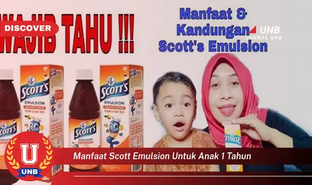 manfaat scott emulsion untuk anak 1 tahun