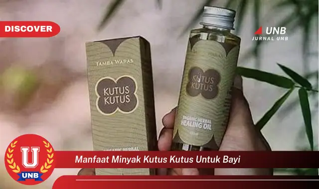 manfaat minyak kutus kutus untuk bayi