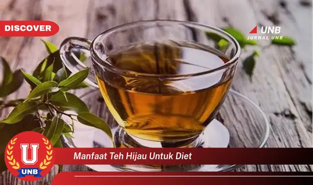 manfaat teh hijau untuk diet manfaat teh hijau untuk diet