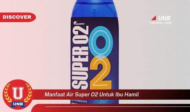 manfaat air super o2 untuk ibu hamil