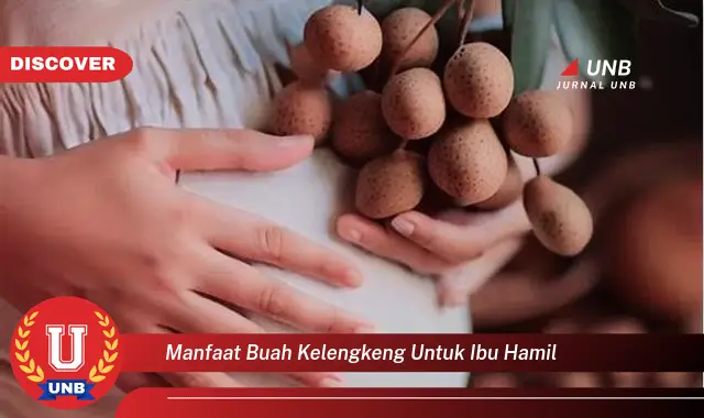 manfaat buah kelengkeng untuk ibu hamil manfaat buah kelengkeng untuk ibu hamil