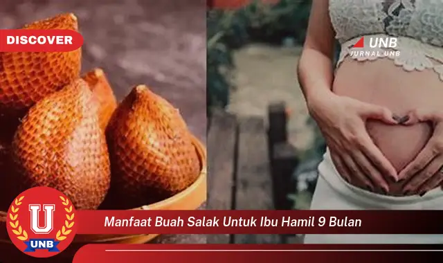 manfaat buah salak untuk ibu hamil 9 bulan