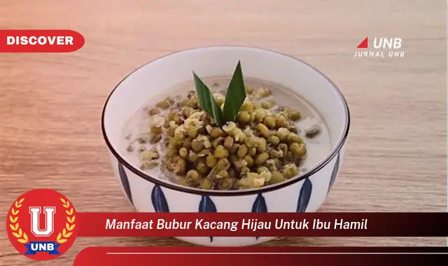 manfaat bubur kacang hijau untuk ibu hamil